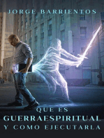 Qué es Guerra Espiritual y Cómo Ejecutarla: Guerra Espiritual