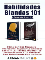 Habilidades Blandas 101: Cómo Ser Más Seguro E Interesante, Superar La Ansiedad Social Y La Timidez, Mejorar Tus Conversaciones Y Tu Habilidad Para Relacionarte Con La Gente (Spanish Edition)