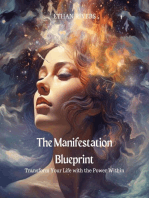 The Manifestation Blueprint: Transform Your Life with the Power Within