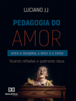 Pedagogia do Amor: entre a Disciplina, o Amor e o Limite – tecendo reflexões e quebrando tabus