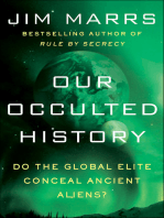 Our Occulted History: Do the Global Elite Conceal Ancient Aliens?