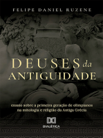 Deuses da Antiguidade: ensaio sobre a primeira geração de olimpianos na mitologia e religião da Antiga Grécia