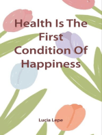 Health Is The First Condition Of Happiness