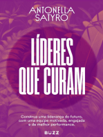 Líderes que curam: Construa a sua liderança do futuro com uma equipe motivada, engajada e de melhor performance