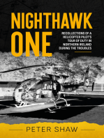 Nighthawk One: Recollections of a Helicopter Pilot's Tour of Duty in Northern Ireland during the Troubles