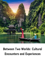 Between Two Worlds: Cultural Encounters and Experiences