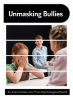 Unmasking Bullies: An Examination into Their Psychological World