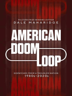 American Doom Loop: Dispatches from a Troubled Nation, 1980s–2020s