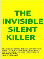 The Invisible Silent Killer, 10.4 Million Deaths Globally Every Year, Affects 1 in 3 Adults Worldwide, Basic Facts About High Blood Pressure For Beginners. 2024