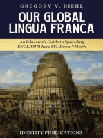 Our Global Lingua Franca: An Educator’s Guide to Spreading English Where EFL Doesn’t Work