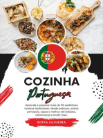 Cozinha Portuguesa: Aprenda a Preparar mais de 50 Autênticas Receitas Tradicionais, desde Petisco, Pratos Principais, Sopas, Molhos ate Bebidas, Sobremesas e Muito mais: Sabores do mundo: Uma Viagem Culinária