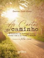 As Cartas do Caminho: O Caminho de Santiago Cruzou Minha Vida e eu Mudei a Direção - Baseado em Fatos Reais