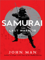 Samurai: The Last Warrior: A History