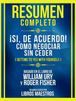 Resumen Completo - ¡Si, De Acuerdo! Como Negociar Sin Ceder (Getting To Yes With Yourself) - Basado En El Libro De William Ury Y Roger Fisher: (Edicion Extendida)