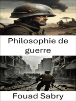 Philosophie de guerre: Manœuvres stratégiques, tactiques, éthique et art du conflit