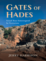 Gates of Hades: Israel Tour Interrupted by Terrorists