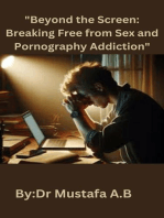 "Beyond the Screen: Breaking Free from Sex and Pornography Addiction"