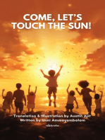 Come, Let's touch the Sun!