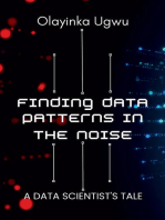 Finding Data Patterns in the Noise: A Data Scientist's Tale