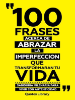 100 Frases Acerca De Abrazar La Imperfeccion Que Transformaran Tu Vida - Sabiduria Milenaria Para Vivir Con Autenticidad