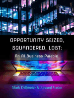 Opportunity Seized, Squandered, Lost: An AI Business Parable