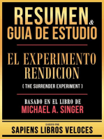 Resumen & Guia De Estudio - El Experimento Rendicion (The Surrender Experiment) - Basado En El Libro De Michael A. Singer