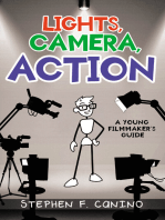 LIGHTS, CAMERA, ACTION: A Young Filmmaker's Guide