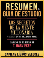 Resumen & Guia De Estudio - Los Secretos De La Mente Millonaria (Secrets Of The Millionare Mind) - Basado En El Libro De T. Harv Eker