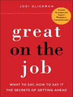 Great on the Job: What to Say, How to Say It: The Secrets of Getting Ahead