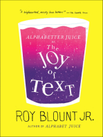 Alphabetter Juice, or The Joy of Text