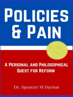 Policies and Pain: A Personal and Philosophical Quest for Reform