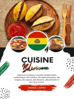 Cuisine Bolivienne: Apprenez à Préparer Recettes Traditionnelles Authentiques, des Entrées, des Plats Principaux, des Soupes, des Sauces, des Boissons, des Desserts et bien plus Encore: Saveurs du Monde: Un Voyage Culinaire