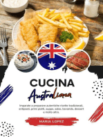 Cucina Australiana: Imparate a Preparare Autentiche Ricette Tradizionali, Antipasti, Primi Piatti, Zuppe, Salse, Bevande, Dessert e Molto Altro: Sapori del Mondo: un Viaggio Culinario