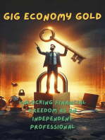 Gig Economy Gold: Unlocking Financial Freedom As An Independent Professional