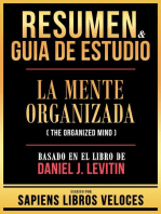 Resumen & Guia De Estudio - La Mente Organizada (The Organized Mind) - Basado En El Libro De Daniel J. Levitin