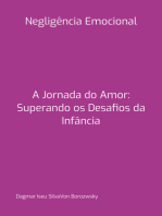 A Jornada Do Amor: Superando Os Desafios Da Infância