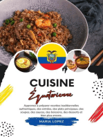 Cuisine Équatorienne: Apprenez à Préparer Recettes Traditionnelles Authentiques, des Entrées, des Plats Principaux, des Soupes, des Sauces, des Boissons, des Desserts et bien plus Encore: Saveurs du Monde: Un Voyage Culinaire