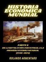 Historia Económica Mundial Parte 2 de la Revolución Industrial a la Primera Guerra Mundial (1750-1914): HISTORIA ECONÓMICA, #2