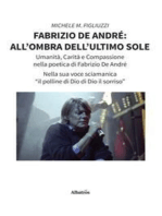 Fabrizio De André: all’ombra dell’ultimo sole