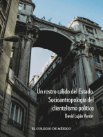 Un rostro cálido del Estado: Socioantropología del clientelismo político