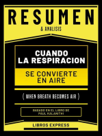 Resumen & Analisis - Cuando La Respiracion Se Convierte En Aire (When Breath Becomes Air) - Basado En El Libro De Paul Kalanithi: Cuando La Respiracion Se Convierte En Aire (When Breath Becomes Air) - Basado En El Libro De Paul Kalanithi