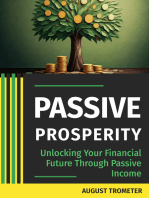 Passive Prosperity: Unlocking Your Financial Future Through Passive Income