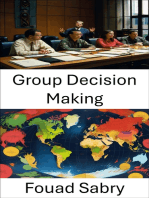 Group Decision Making: Collaborative Governance in Modern Politics, Strategies for Effective Collective Choice