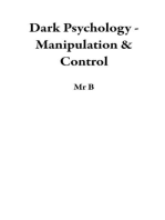 Dark Psychology - Manipulation & Control