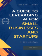 A Guide to Leveraging AI For Small Businesses and Startups: AI for ALL, #4