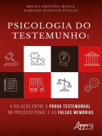 Psicologia do Testemunho: A Relação Entre a Prova Testemunhal no Processo Penal e as Falsas Memórias