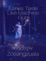 Fairies Taste Like Machine Gun