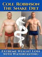 The Snake Diet. Extreme Weight Loss with Waterfasting: Personal testimonial and recommendations regarding fasting