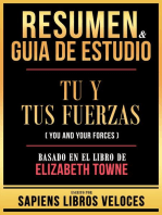 Resumen & Guia De Estudio - Tu Y Tus Fuerzas (You And Your Forces) - Basado En El Libro De Elizabeth Towne