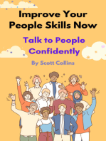 Improve Your People Skills Now: Talk to People Confidently